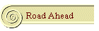 Road Ahead